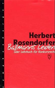 Vorderes Coverbild Ballmanns Leiden oder Lehrbuch für Konkursrecht. Limitierte Sonderausgabe