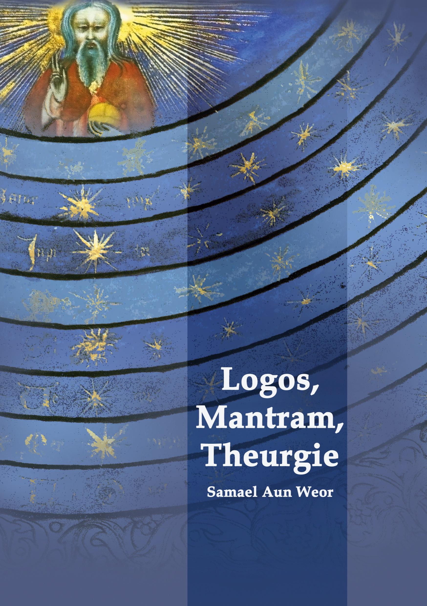 Vorderes Coverbild Logos, Mantram, Theurgie