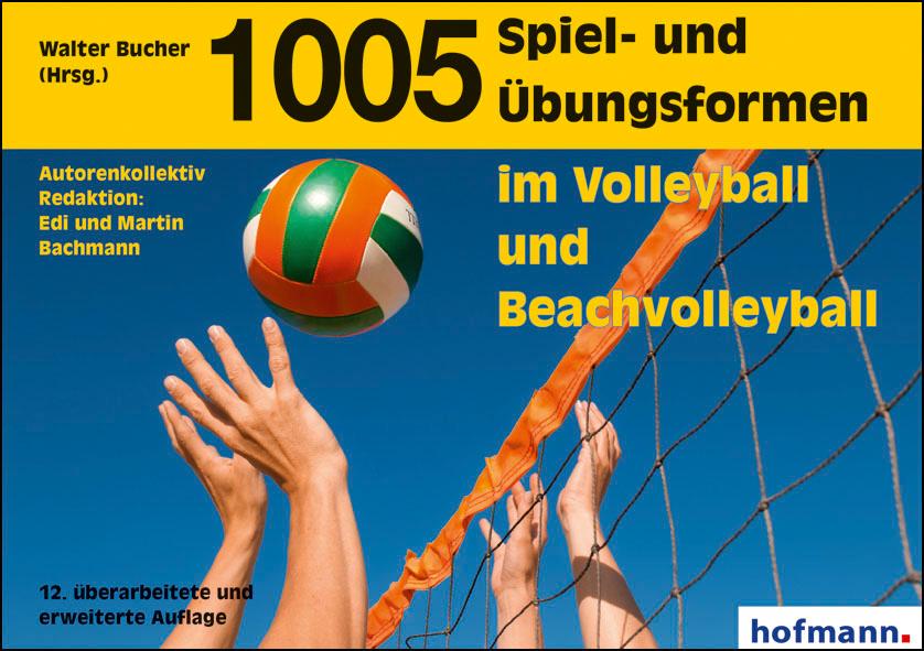 Vorderes Coverbild 1005 Spiel- und Übungsformen im Volleyball und Beachvolleyball