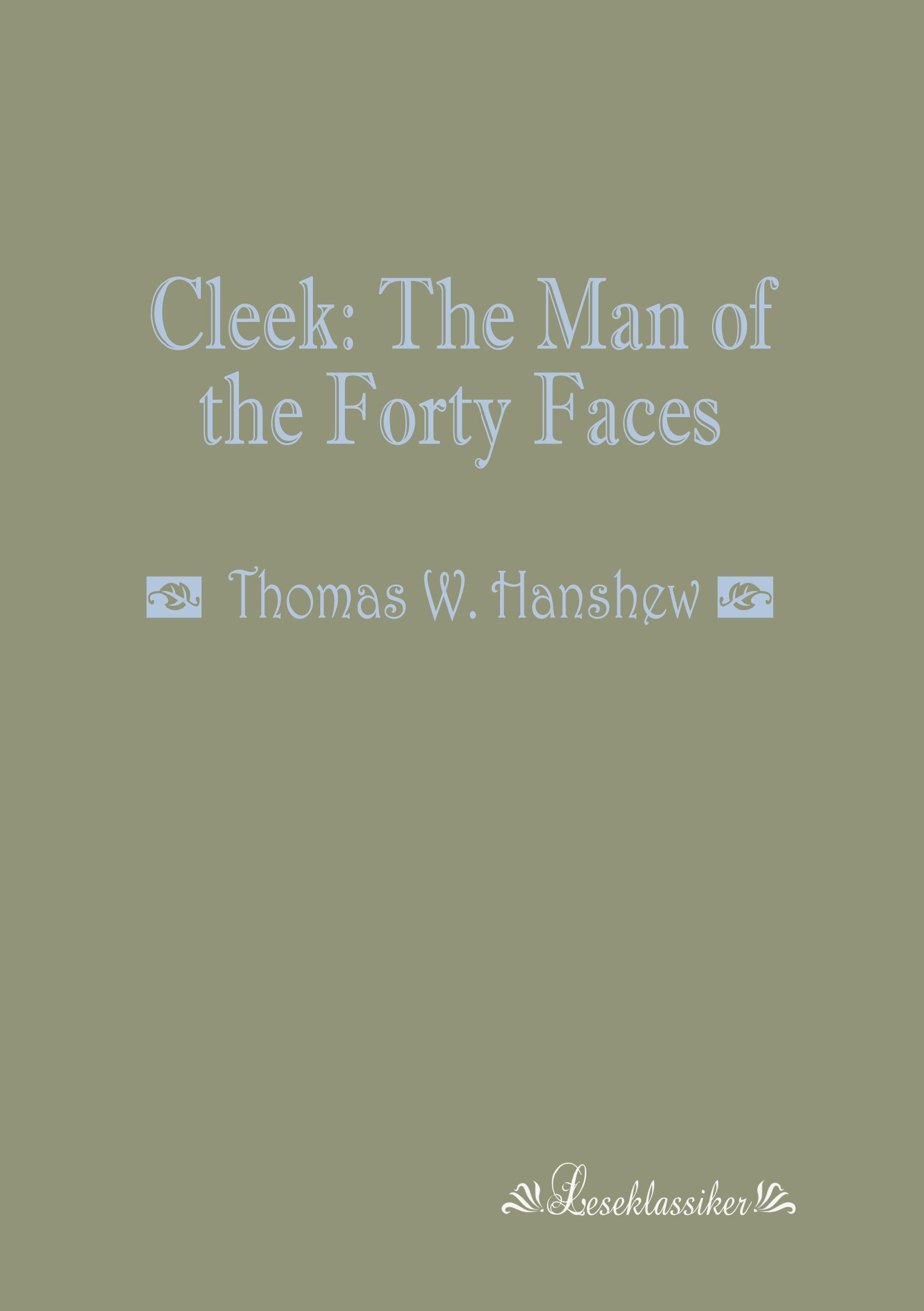 Vorderes Coverbild Cleek: The Man of the Forty Faces