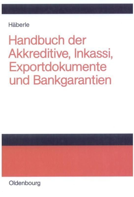 Vorderes Coverbild Handbuch der Akkreditive, Inkassi, Exportdokumente und Bankgarantien