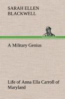 Vorderes Coverbild A Military Genius Life of Anna Ella Carroll of Maryland