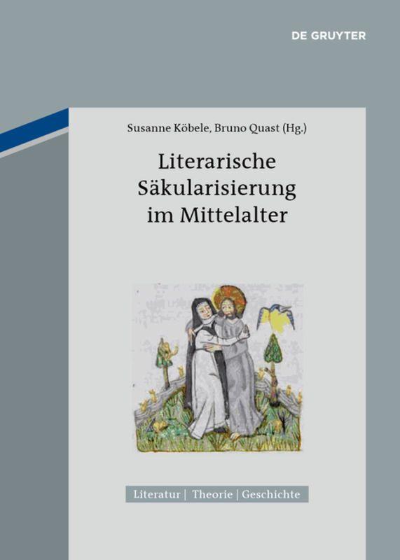 Vorderes Coverbild Literarische Säkularisierung im Mittelalter