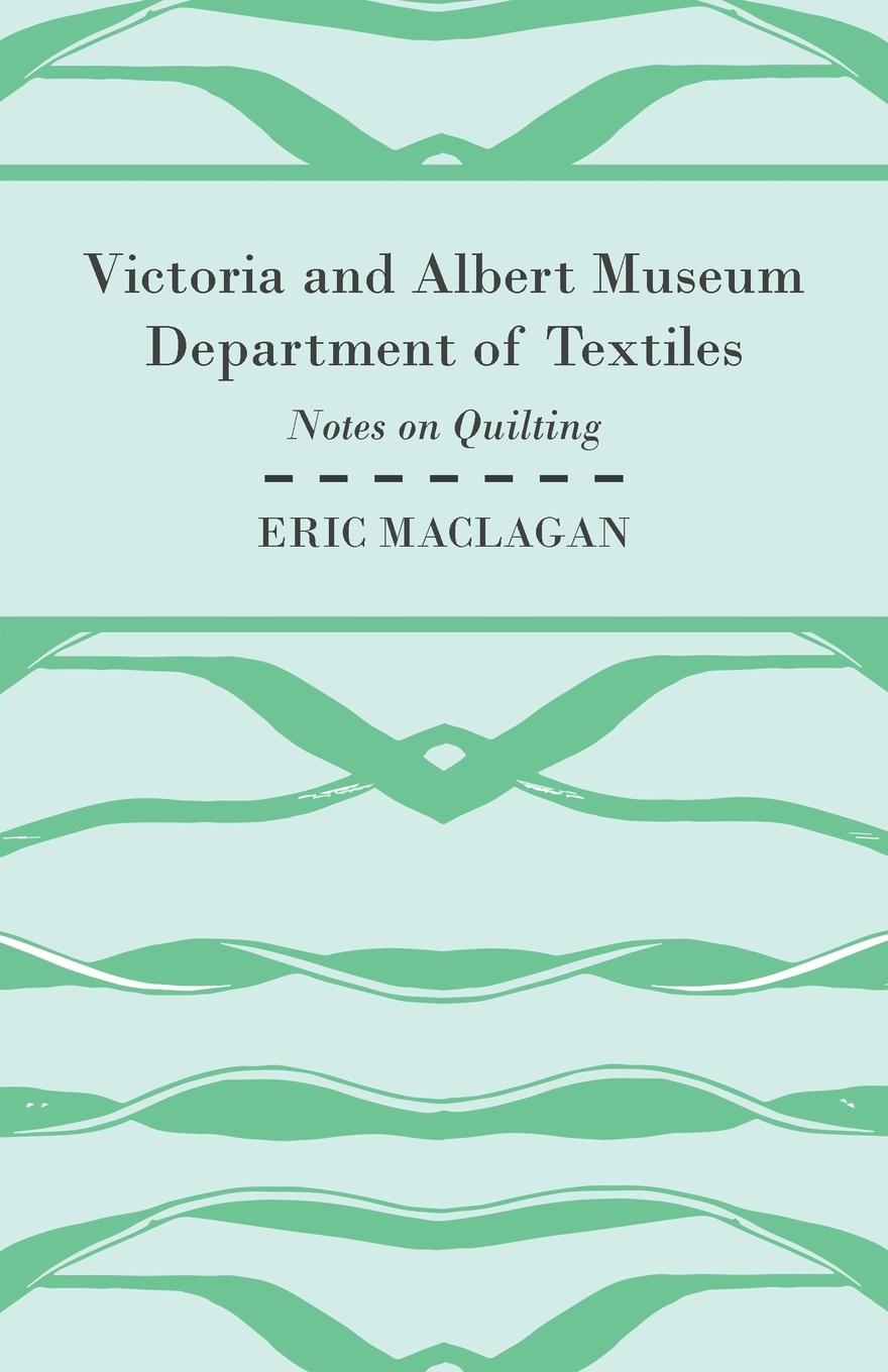 Vorderes Coverbild Victoria and Albert Museum Department of Textiles - Notes on Quilting