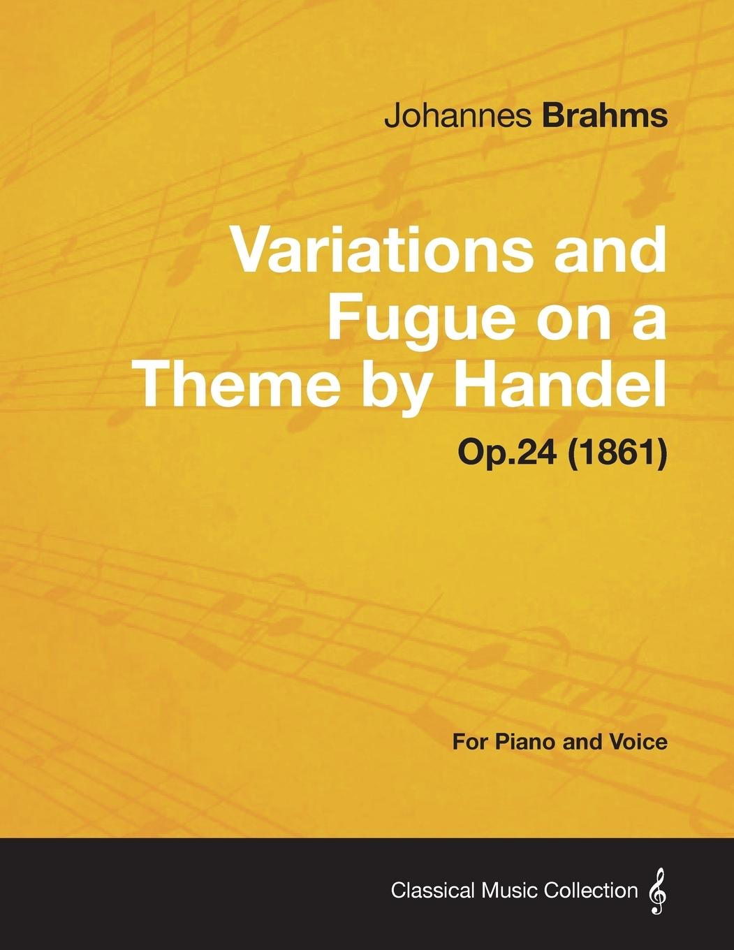 Vorderes Coverbild Variations and Fugue on a Theme by Handel - For Solo Piano Op.24 (1861)