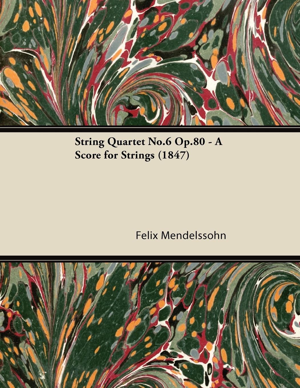 Vorderes Coverbild String Quartet No.6 Op.80 - A Score for Strings (1847)