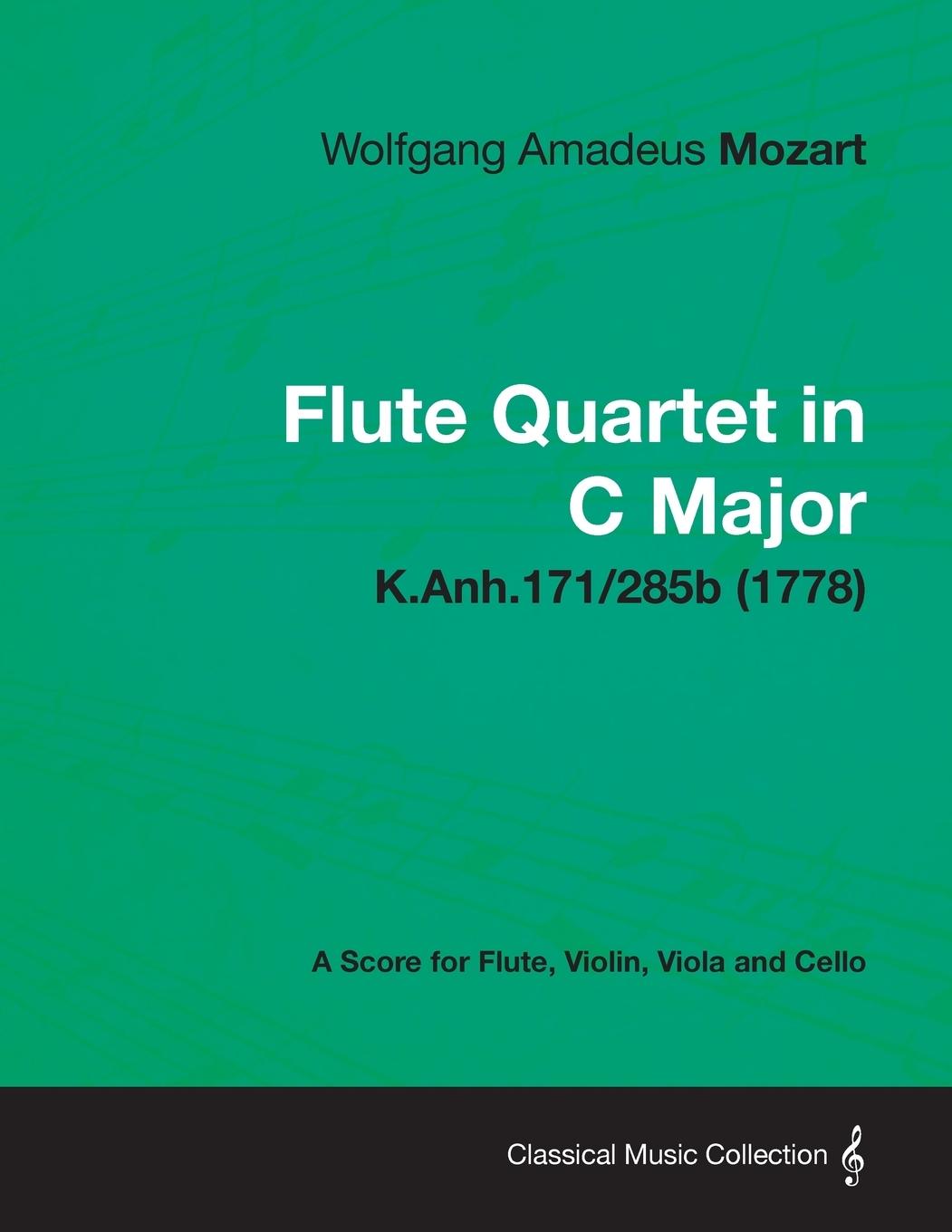 Vorderes Coverbild Flute Quartet in C Major - A Score for Flute, Violin, Viola and Cello K.Anh.171/285b (1778)