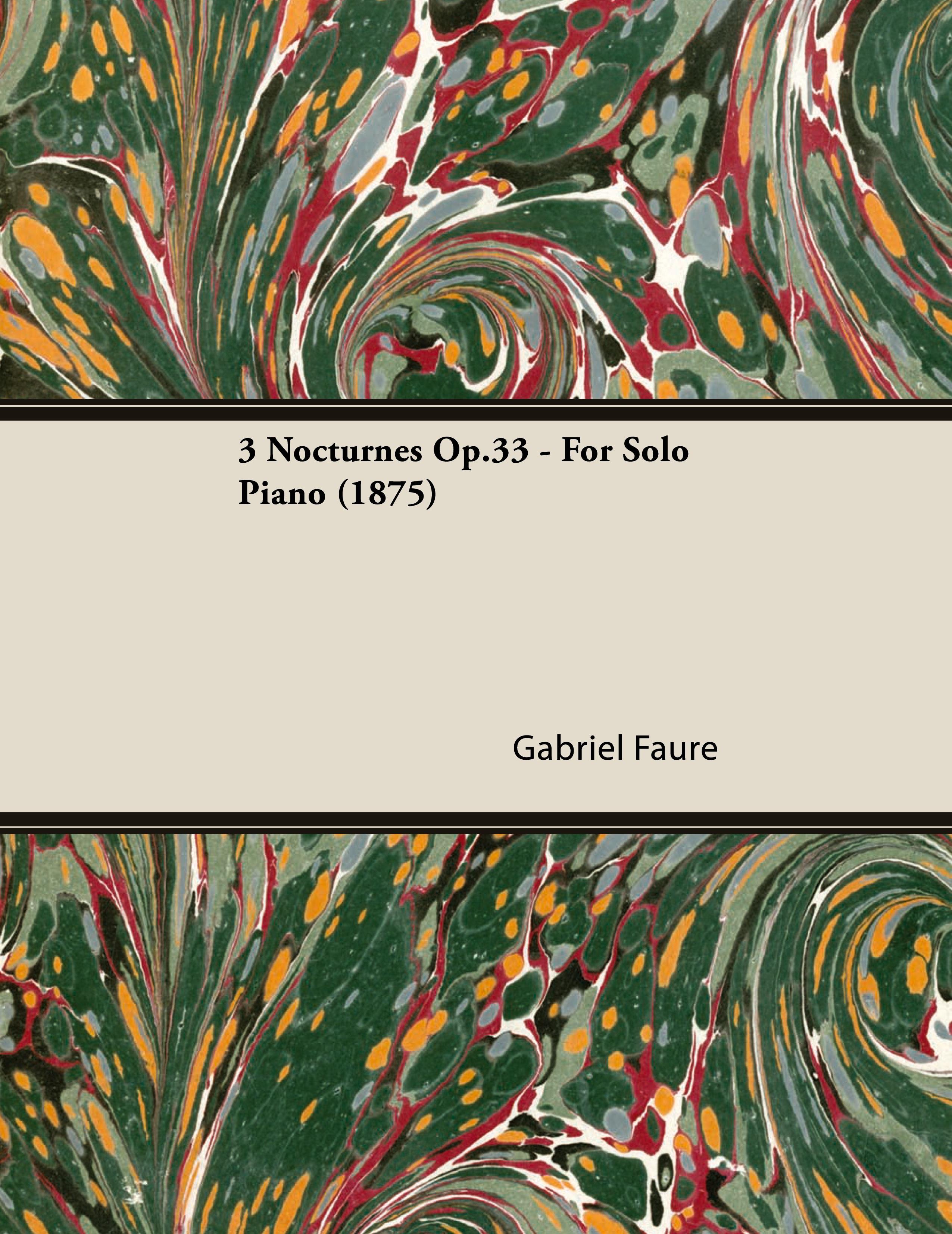 Vorderes Coverbild 3 Nocturnes Op.33 - For Solo Piano (1875)