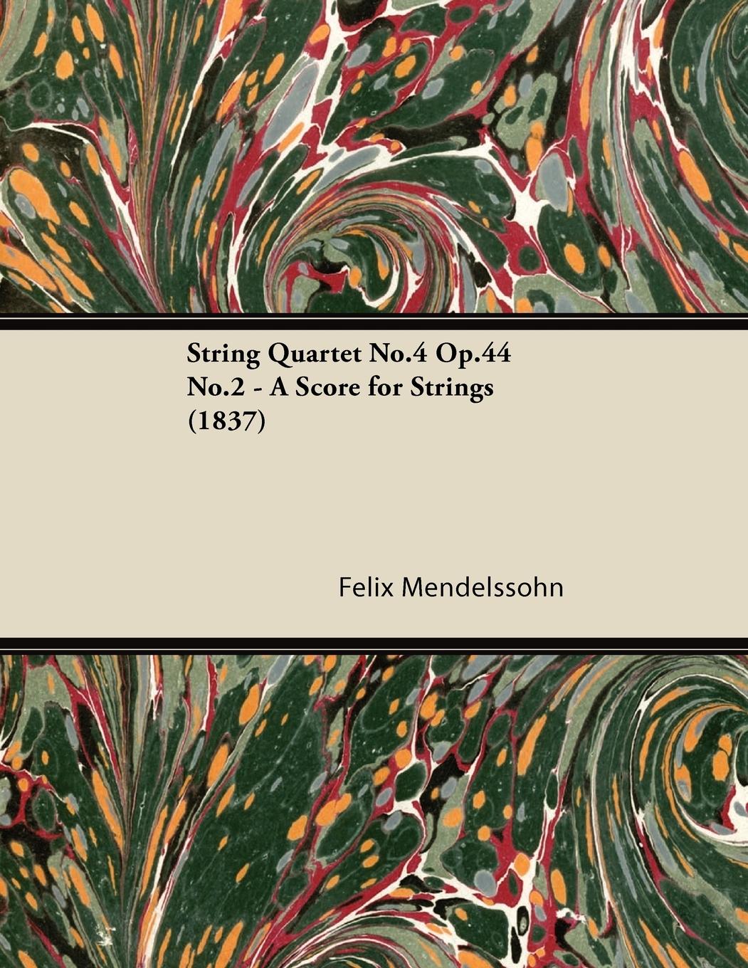 Vorderes Coverbild String Quartet No.4 Op.44 No.2 - A Score for Strings (1837)