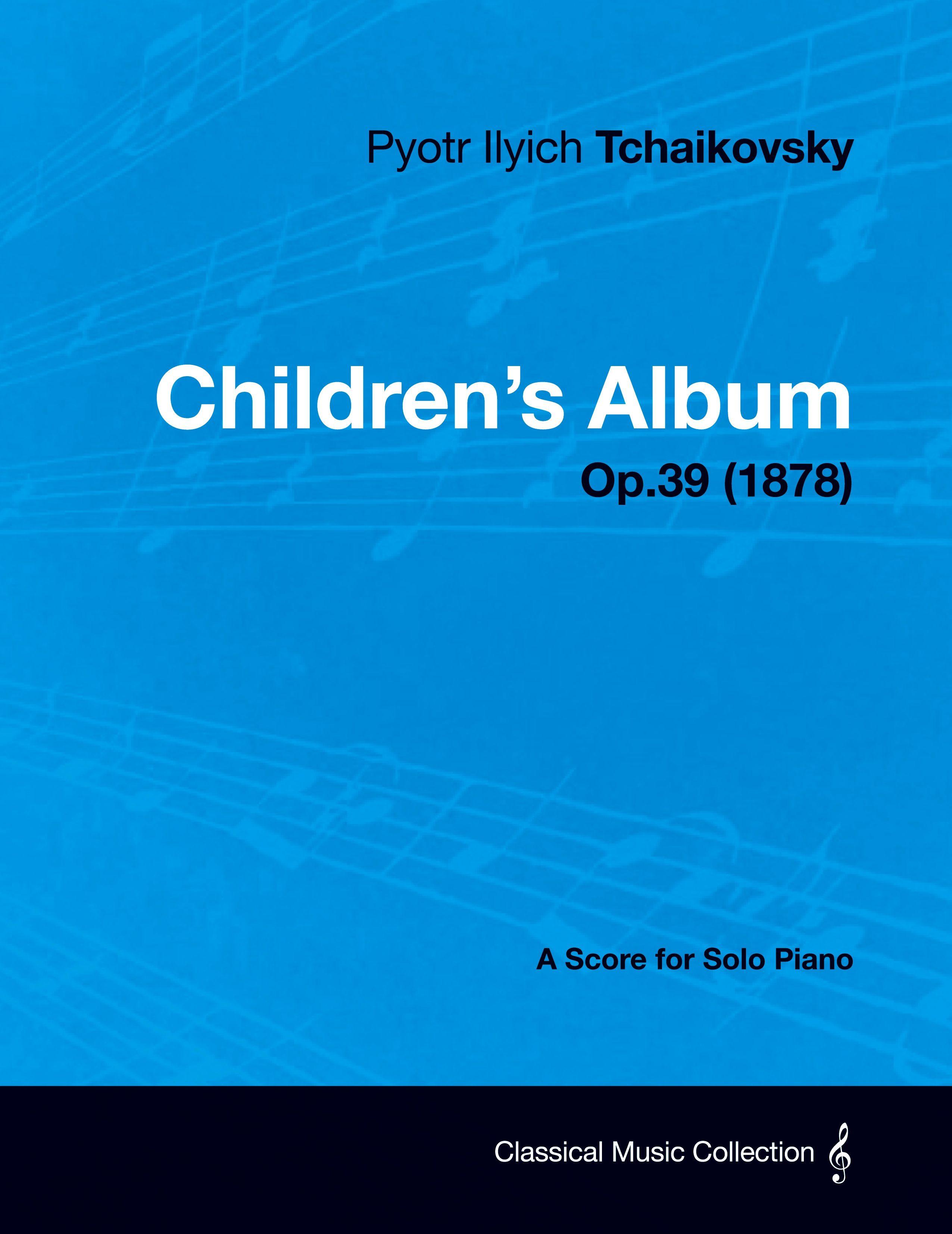 Vorderes Coverbild Children's Album - A Score for Solo Piano Op.39 (1878)