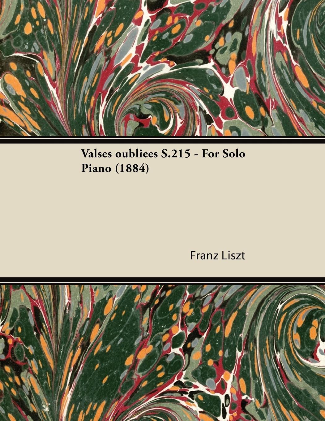 Vorderes Coverbild Valses oubliées S.215 - For Solo Piano (1884)