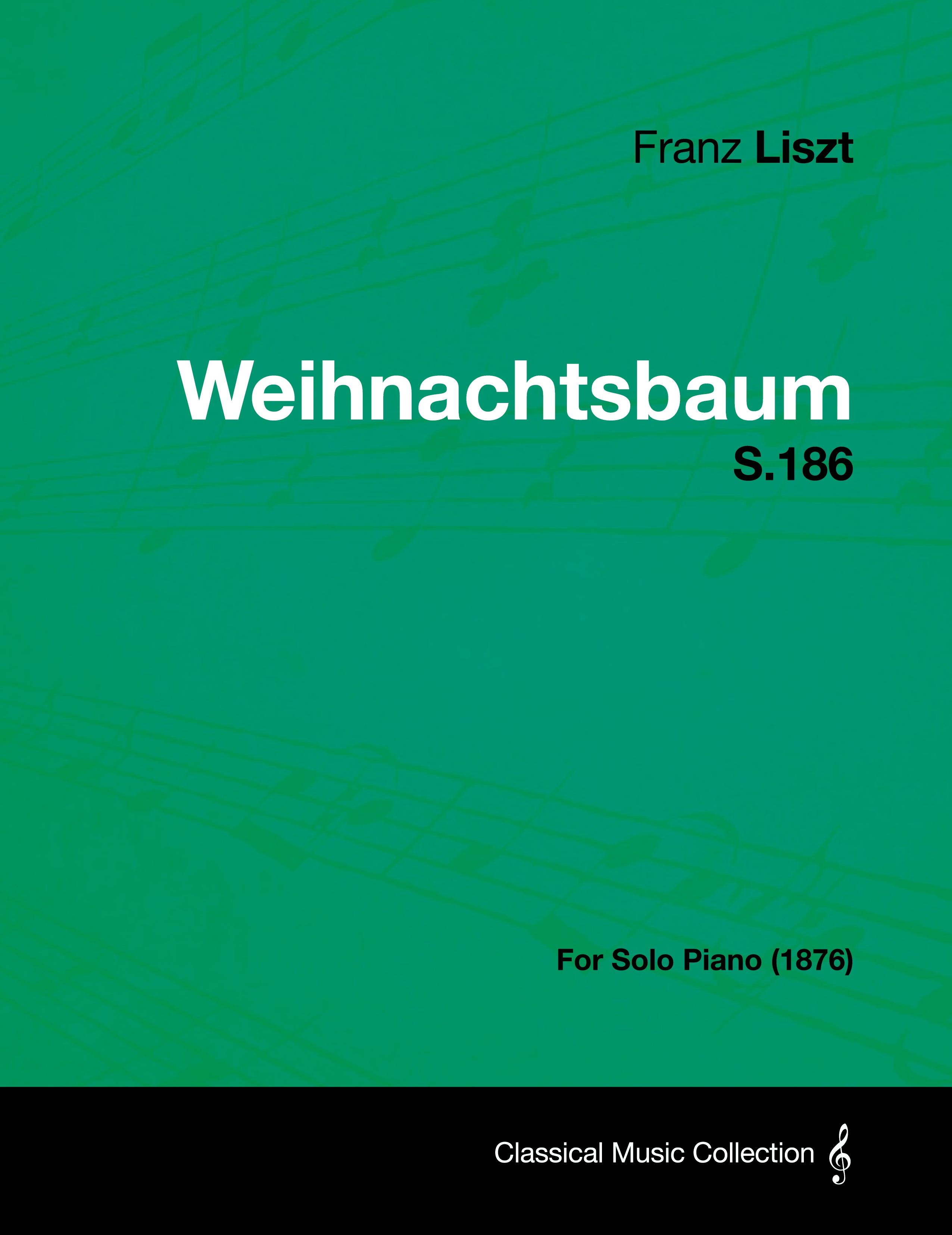 Vorderes Coverbild Weihnachtsbaum S.186 - For Solo Piano (1876)