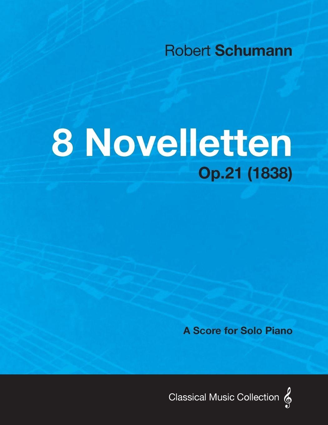 Vorderes Coverbild 8 Novelletten - A Score for Solo Piano Op.21 (1838)