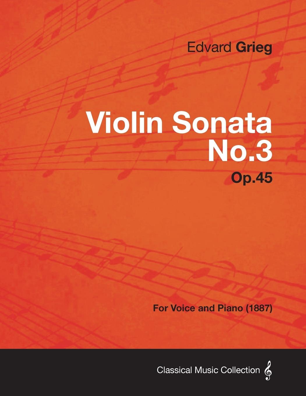 Vorderes Coverbild Violin Sonata No.3 Op.45 - For Voice and Piano (1887)