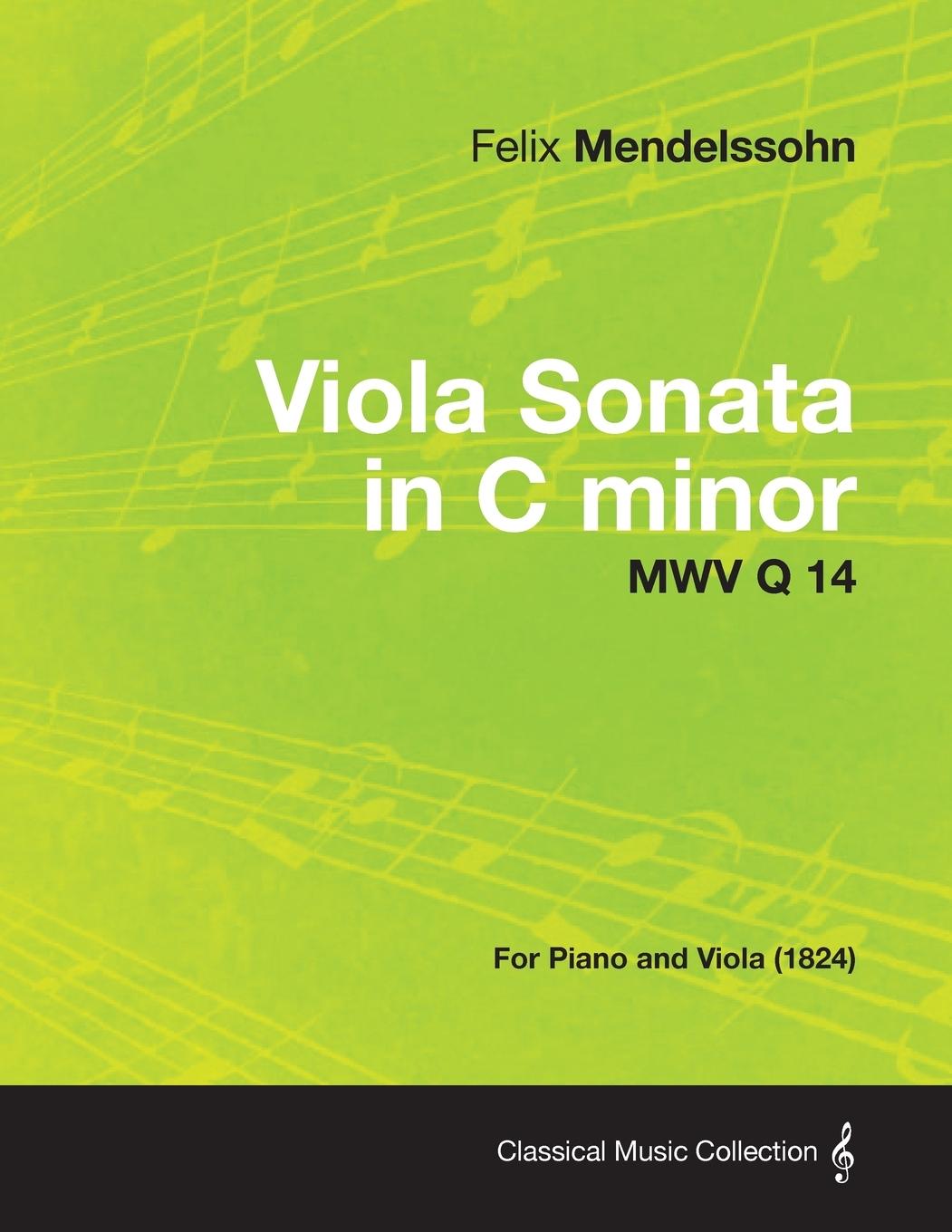 Vorderes Coverbild Viola Sonata in C minor MWV Q 14 - For Piano and Viola (1824)
