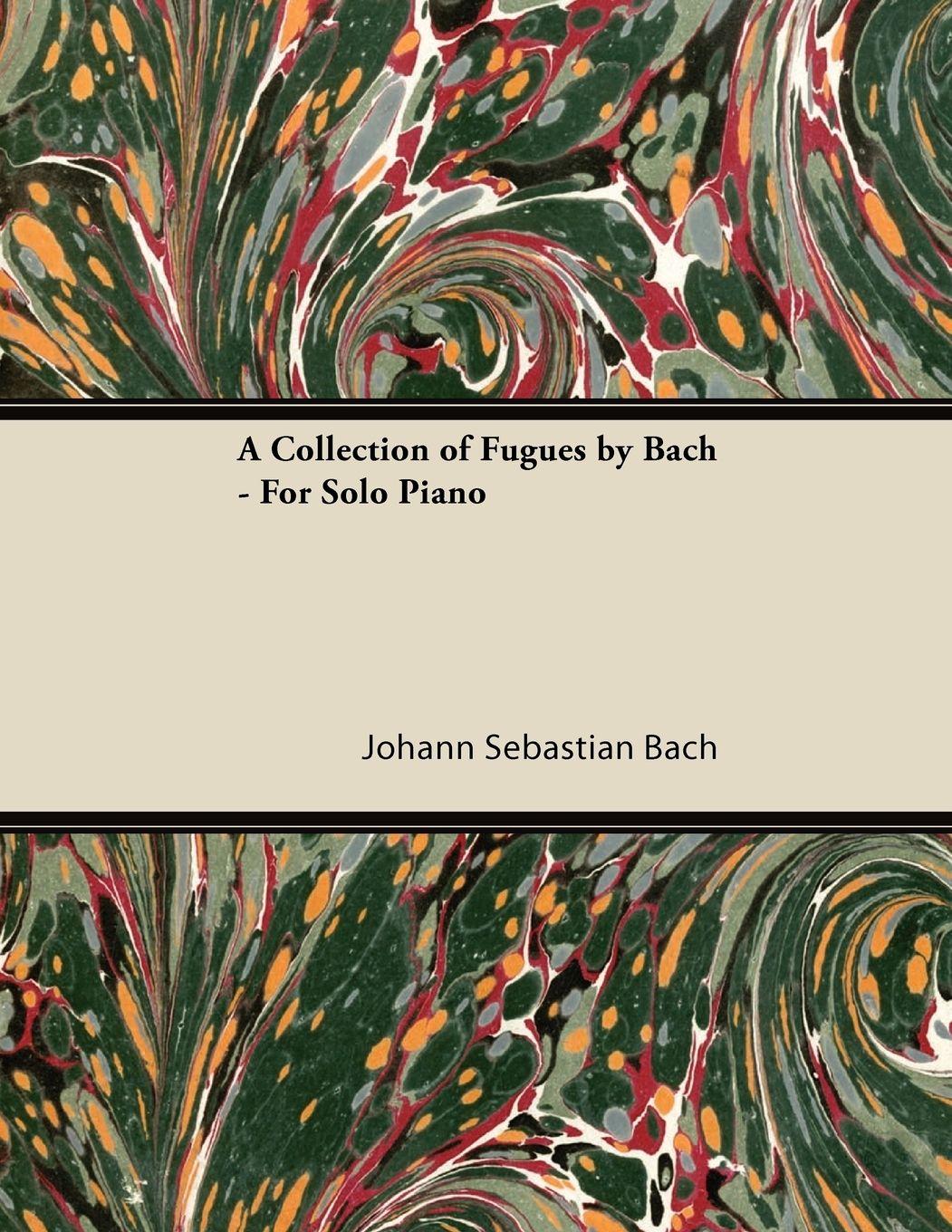 Vorderes Coverbild A Collection of Fugues by Bach - For Solo Piano