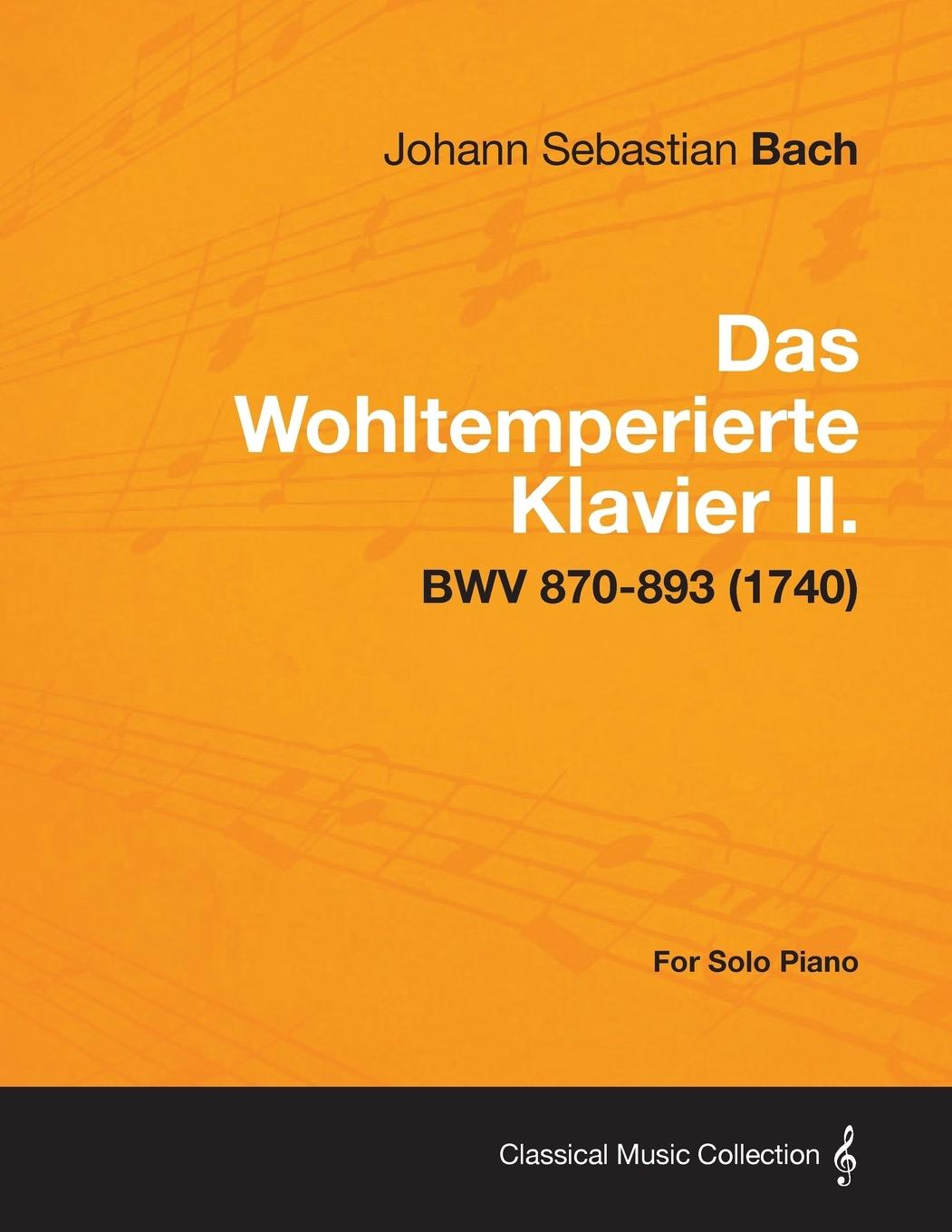 Vorderes Coverbild Das Wohltemperierte Klavier II. For Solo Piano - BWV 870-893 (1740)