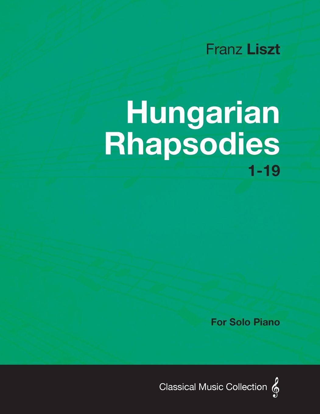 Vorderes Coverbild Hungarian Rhapsodies 1-19 - For Solo Piano