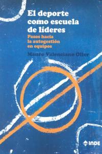 Vorderes Coverbild El deporte como escuela de líderes : pasos hacia la autogestión en equipos