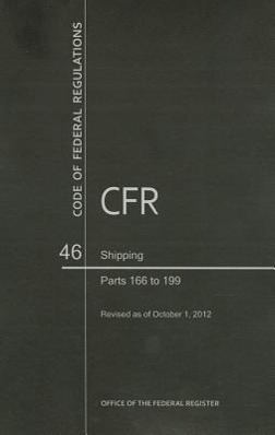 Vorderes Coverbild Code of Federal Regulations, Title 46, Shipping, PT. 166-199, Revised as of October 1, 2012