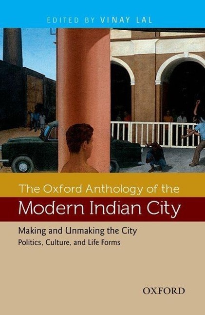 Vorderes Coverbild The Oxford Anthology of the Modern Indian City