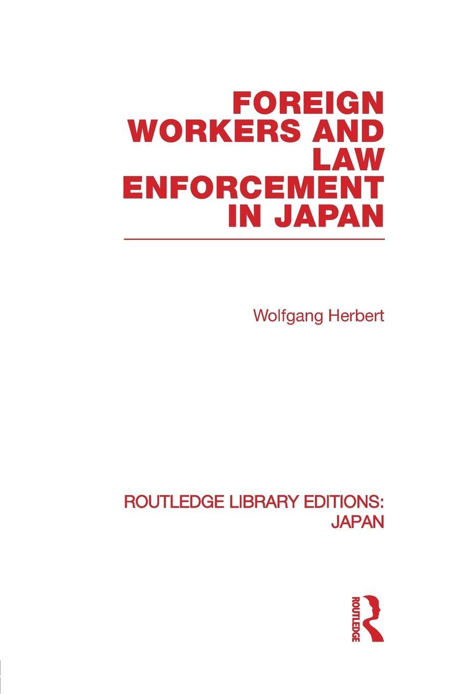 Vorderes Coverbild Foreign Workers and Law Enforcement in Japan