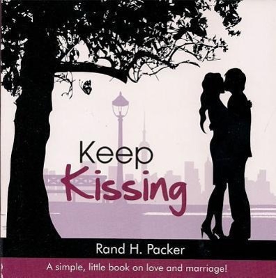 Vorderes Coverbild Keep Kissing: A Simple, Little Book about Love and Marriage