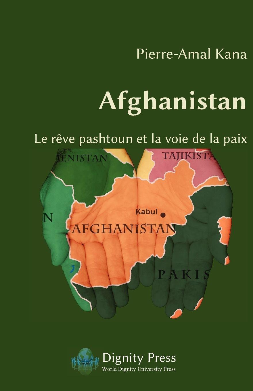 Vorderes Coverbild Afghanistan - Le Reve Pashtoun Et La Voie de La Paix