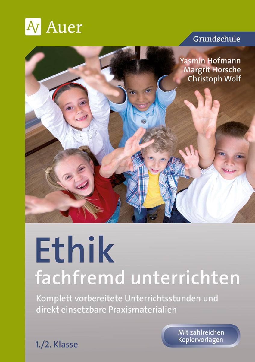 Vorderes Coverbild Ethik fachfremd unterrichten, Klasse 1/2