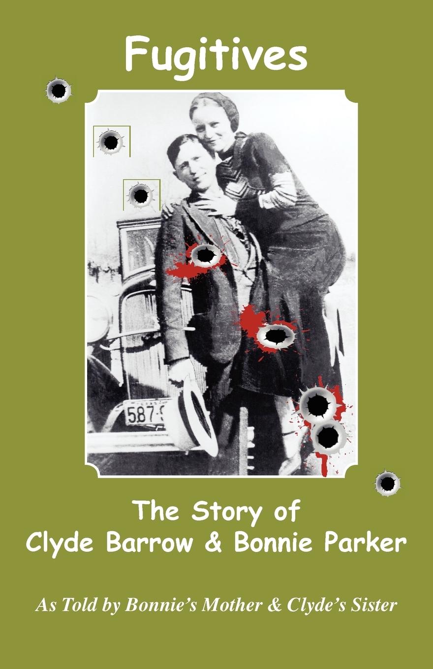 Vorderes Coverbild Fugitives; The Story of Clyde Barrow & Bonnie Parker