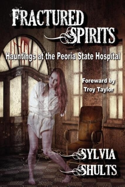 Vorderes Coverbild Fractured Spirits: Hauntings at the Peoria State Hospital