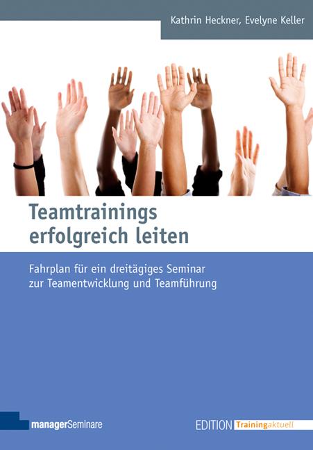 Vorderes Coverbild Teamtrainings erfolgreich leiten