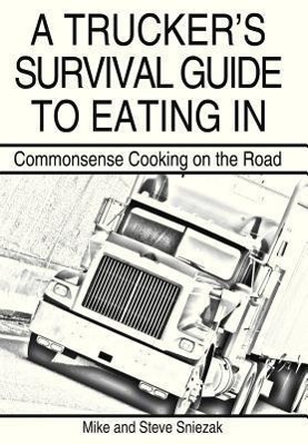 Vorderes Coverbild A Trucker's Survival Guide to Eating In