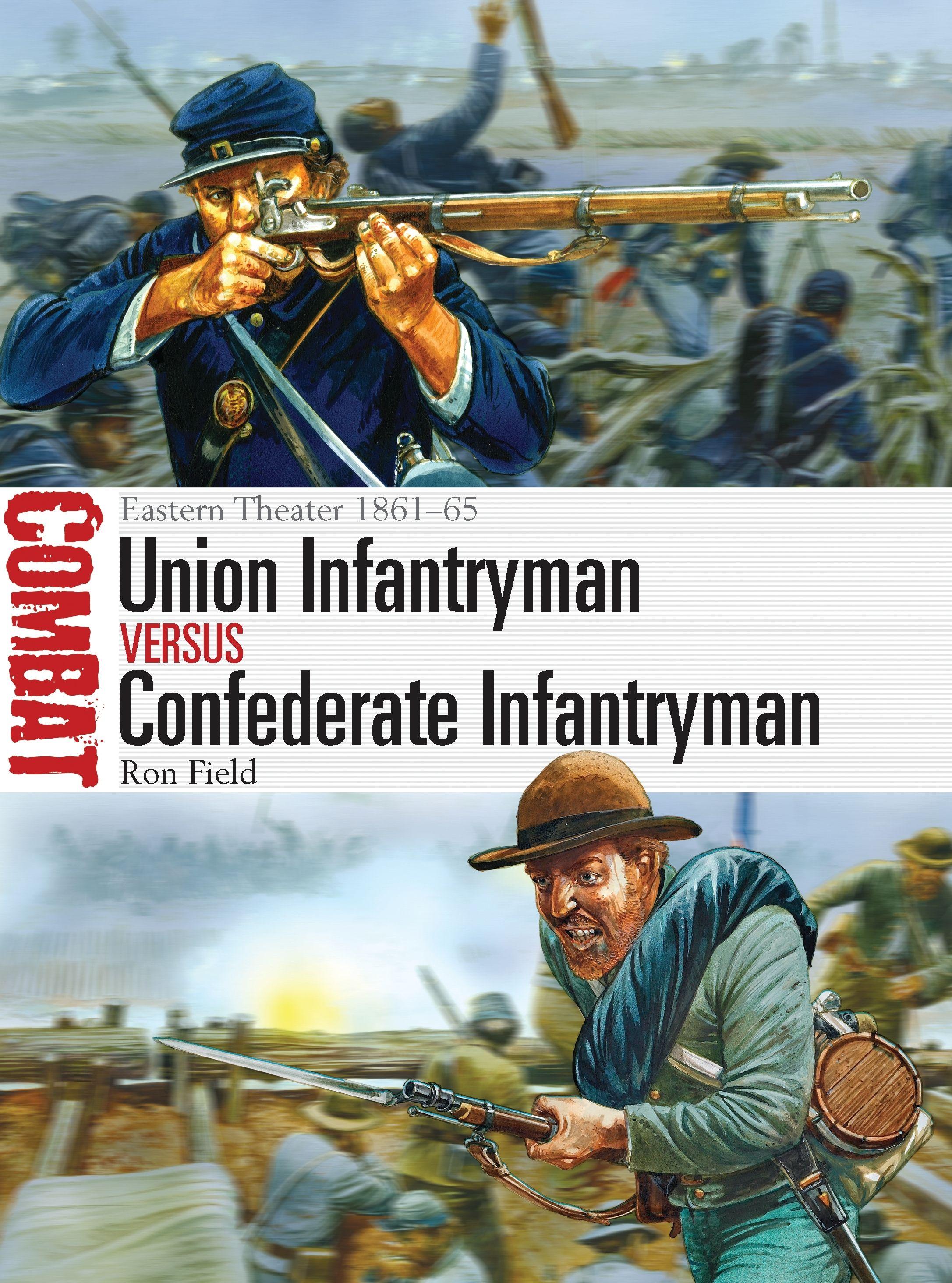Vorderes Coverbild Union Infantryman Versus Confederate Infantryman