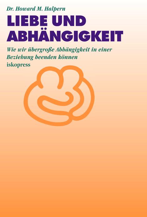 Vorderes Coverbild Liebe und Abhängigkeit