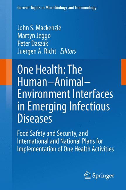 Vorderes Coverbild One Health: The Human-Animal-Environment Interfaces in Emerging Infectious Diseases