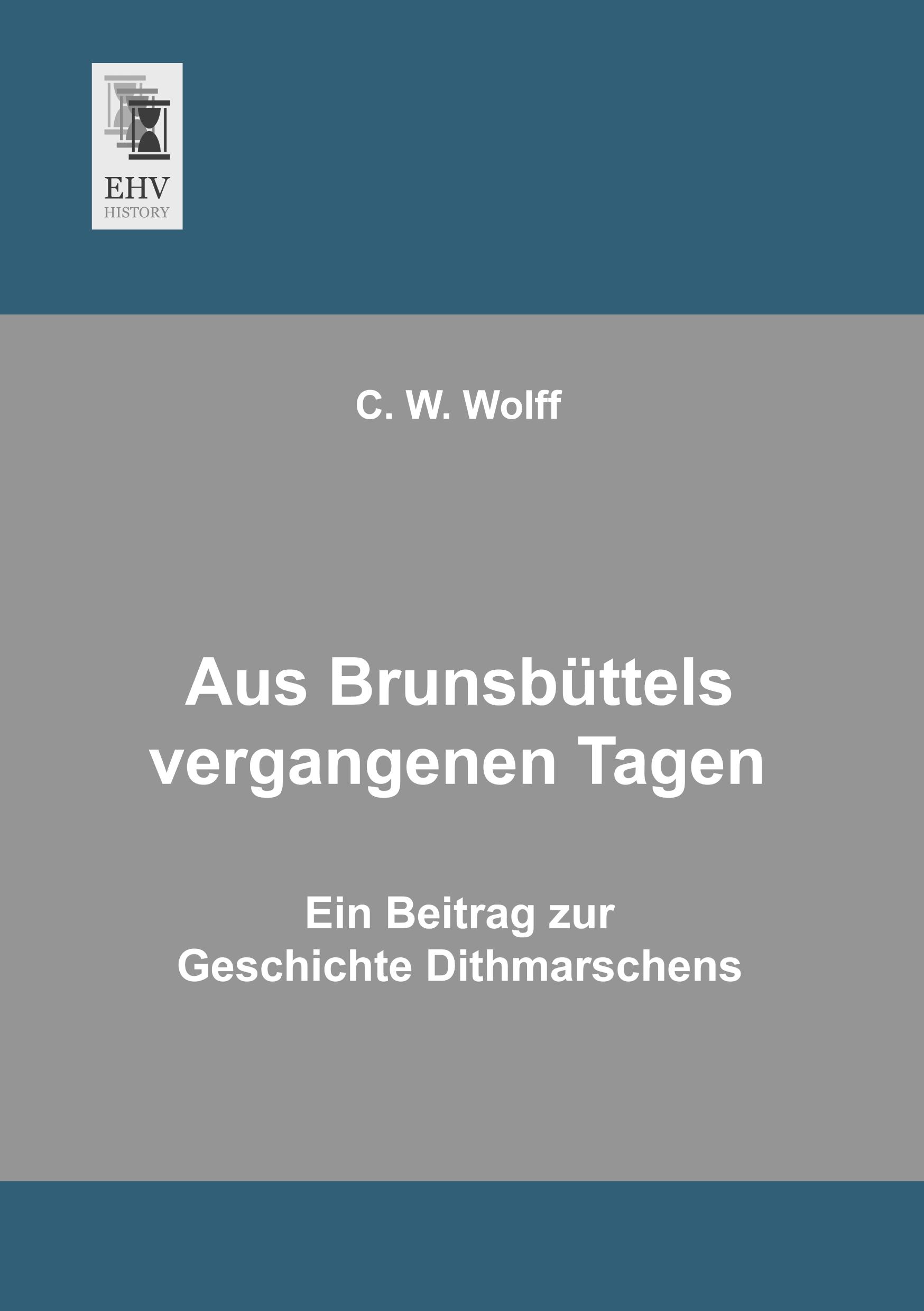 Vorderes Coverbild Aus Brunsbüttels vergangenen Tagen