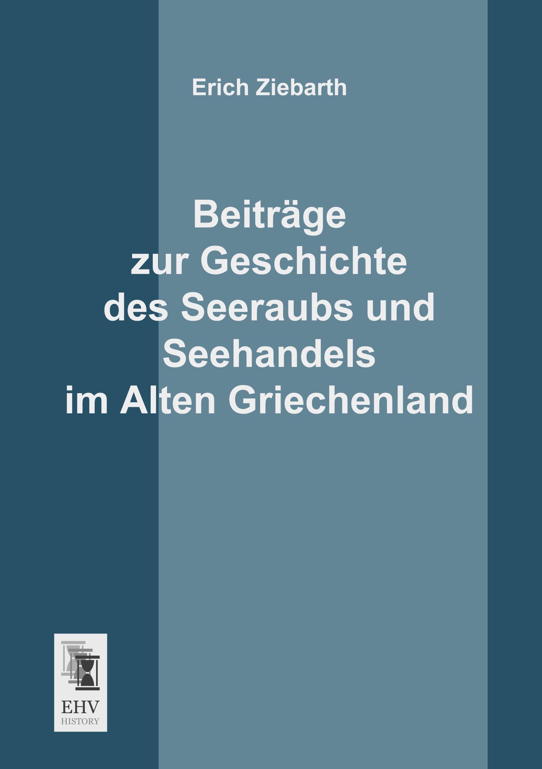 Vorderes Coverbild Beiträge zur Geschichte des Seeraubs und Seehandels im Alten Griechenland