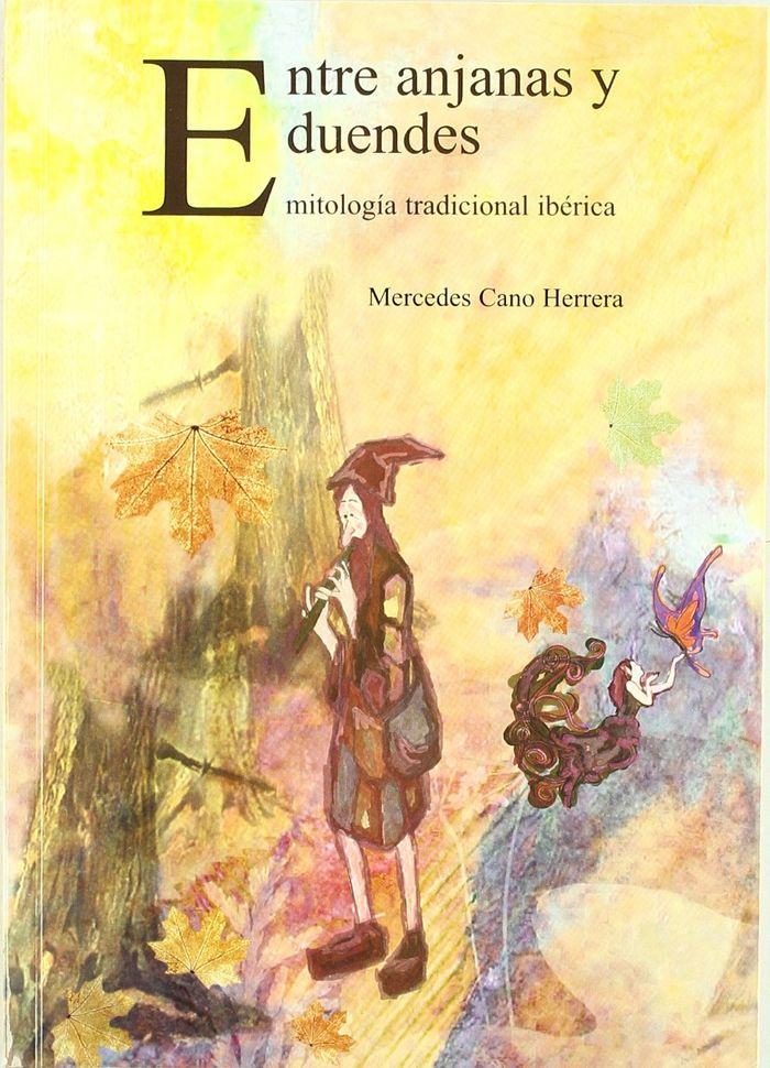 Vorderes Coverbild Entre anjanas y duendes : mitología tradicional ibérica