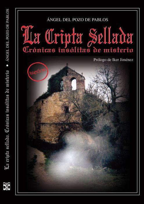 Vorderes Coverbild La cripta sellada : crónicas insólitas de misterio