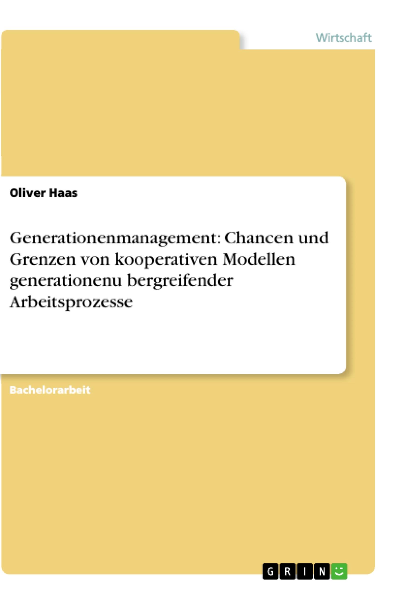 Vorderes Coverbild Generationenmanagement: Chancen und Grenzen von kooperativen Modellen generationenu¿bergreifender Arbeitsprozesse