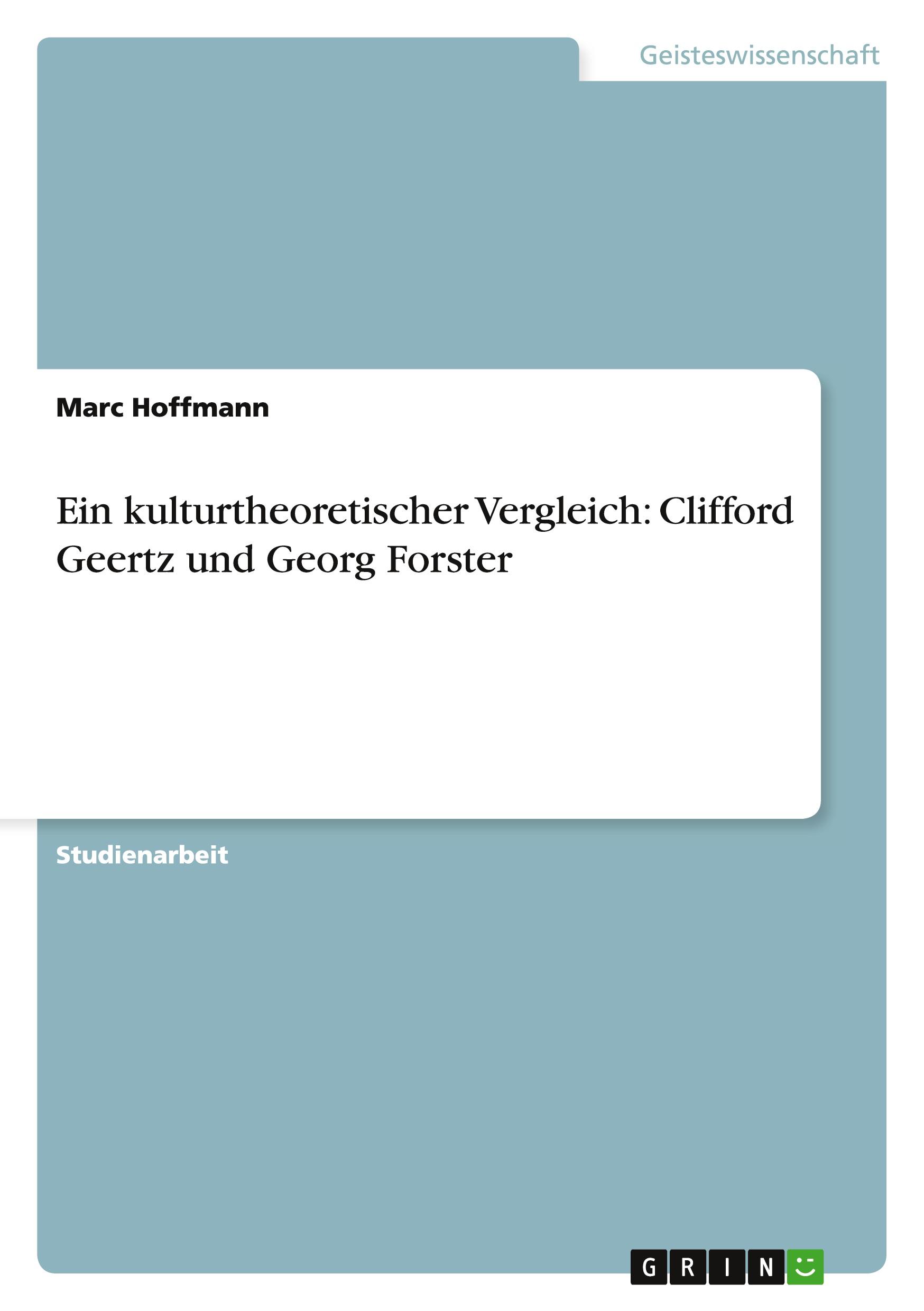 Vorderes Coverbild Ein kulturtheoretischer Vergleich: Clifford Geertz und Georg Forster