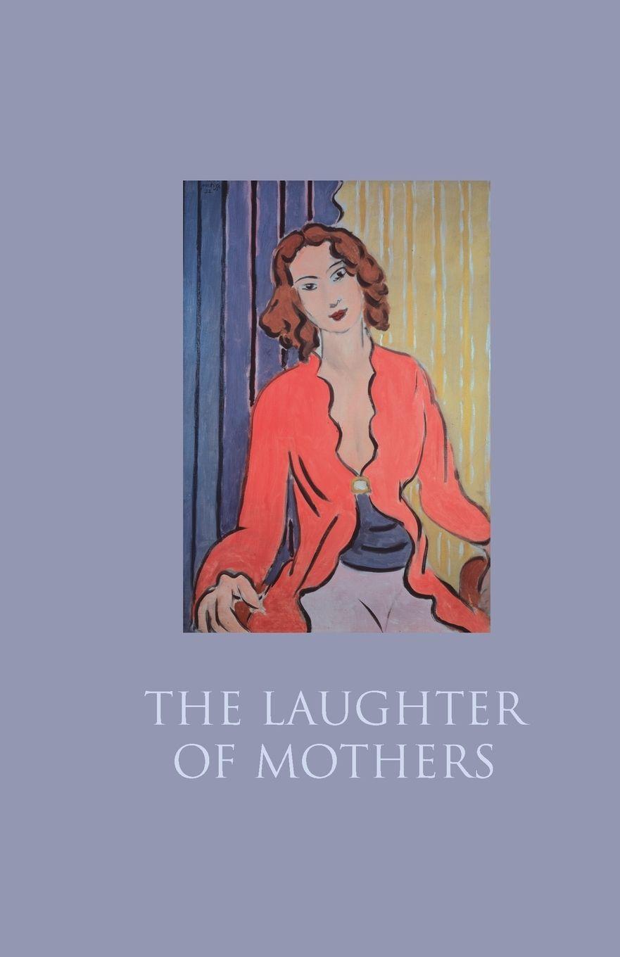 Vorderes Coverbild The Laughter of Mothers