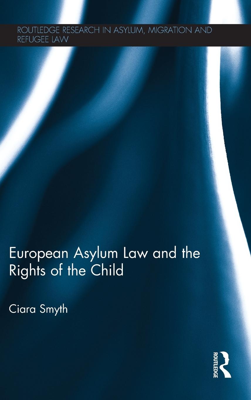 Vorderes Coverbild European Asylum Law and the Rights of the Child