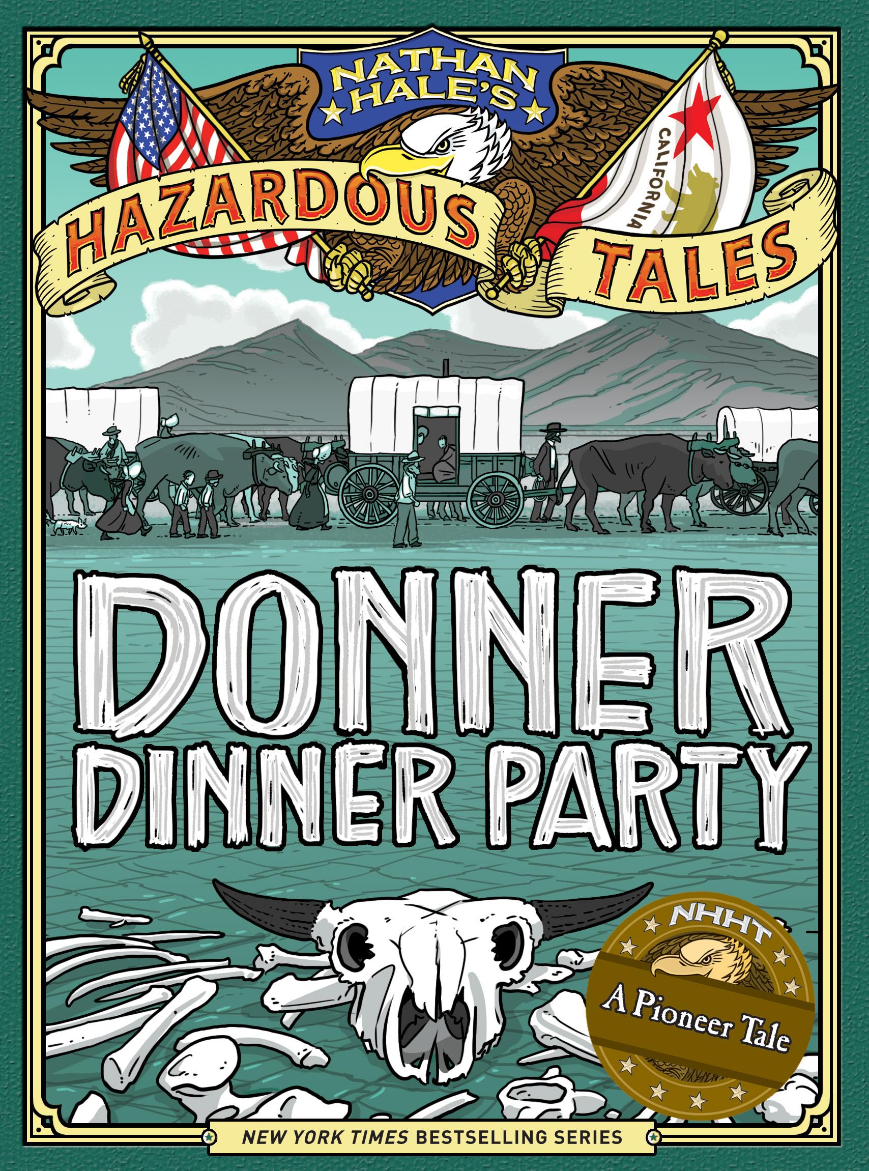 Vorderes Coverbild Donner Dinner Party (Nathan Hale's Hazardous Tales #3)