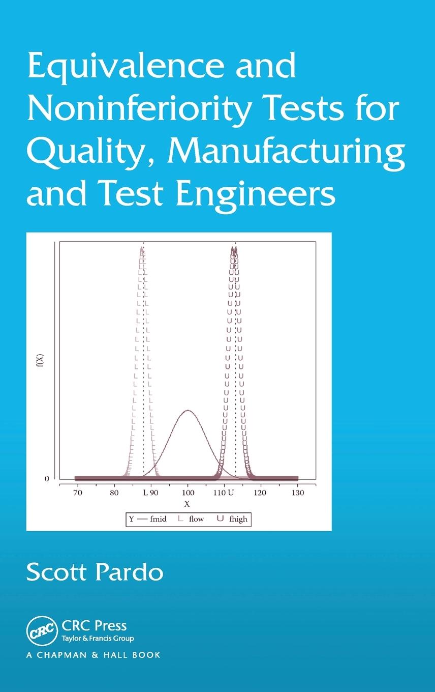 Vorderes Coverbild Equivalence and Noninferiority Tests for Quality, Manufacturing and Test Engineers