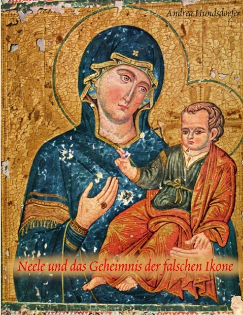 Vorderes Coverbild Neele und das Geheimnis der falschen Ikone