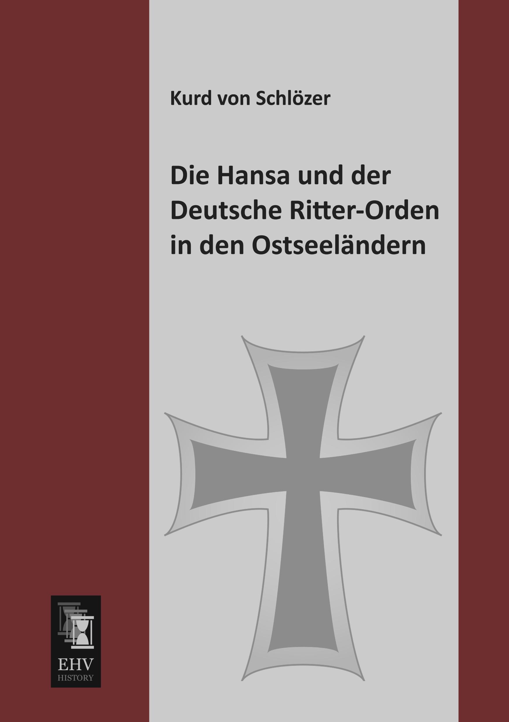 Vorderes Coverbild Die Hansa und der Deutsche Ritter-Orden in den Ostseeländern