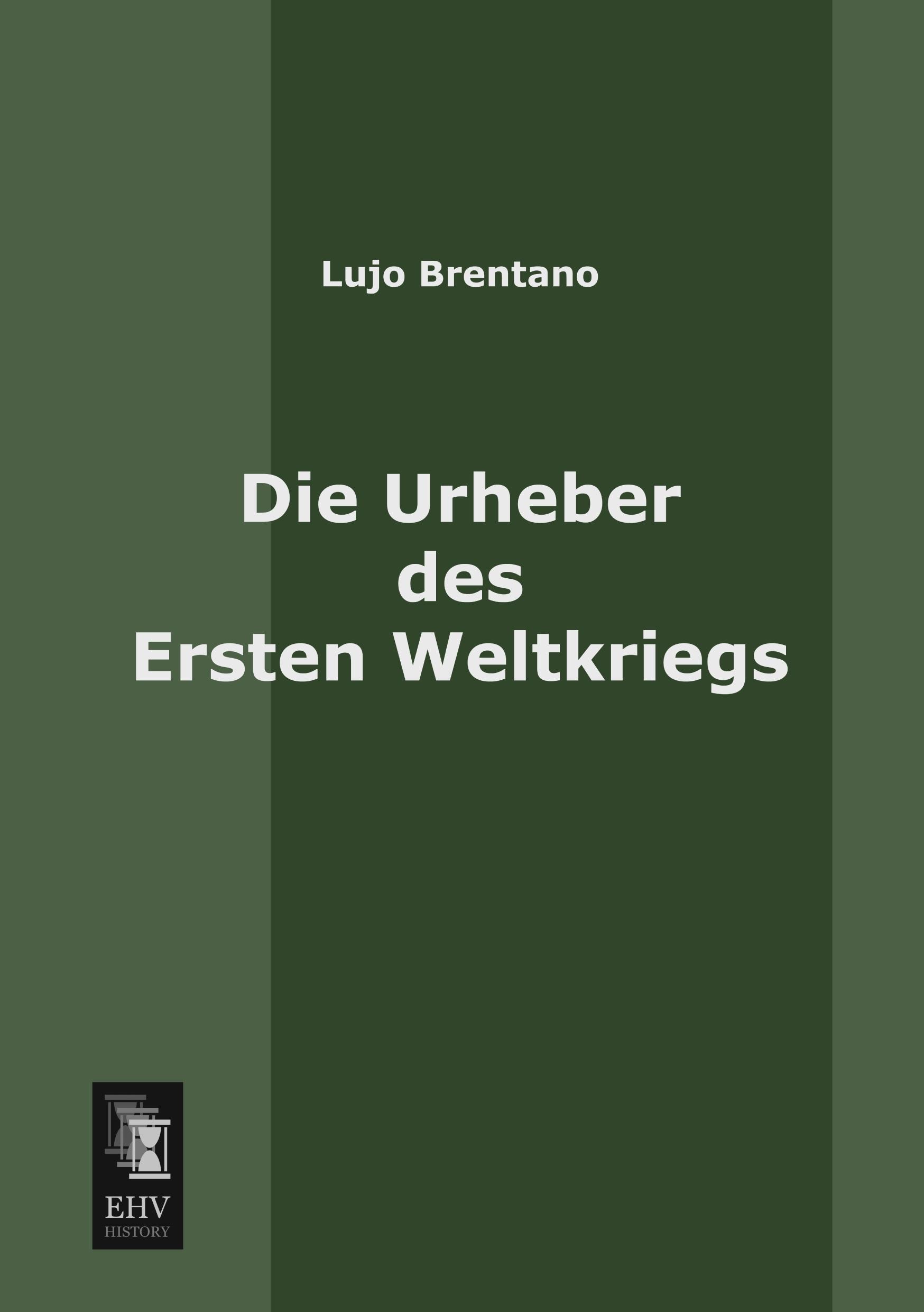 Vorderes Coverbild Die Urheber des Ersten Weltkriegs