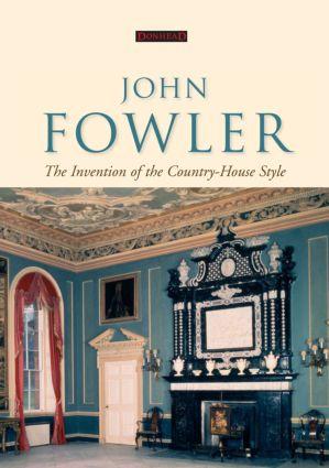 Vorderes Coverbild John Fowler: The Invention of the Country-House Style